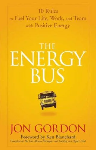 The Energy Bus by Jon Gordon